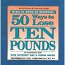 50 ways to lose ten pounds (Medical book of remedies)