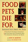 Food Pets Die for Shocking Facts About Pet Food