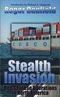 Stealth Invasion Red Chinese Operations in North America