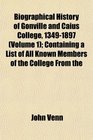 Biographical History of Gonville and Caius College 13491897  Containing a List of All Known Members of the College From the