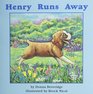 Henry Runs Away