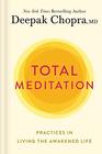 Total Meditation Practices in Living the Awakened Life