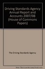 DRIVING STANDARDS AGENCY ANNUAL REPORT AND ACCOUNTS 2007/08