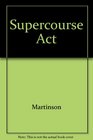 Supercourse Act