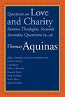 Questions on Love and Charity Summa Theologiae Secunda Secundae Questions 2346