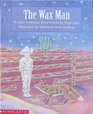 The Wax Man - A Latin American Story