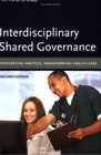 Interdisciplinary Shared Governance Integrating Practice Transforming Health Care