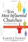 The Ten Most Influential Churches of the Past Century And How They Impact You Today