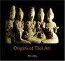 Origins Of Thai Art