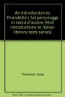 An introduction to Pirandello's Sei personaggi in cerca d'autore