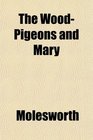 The WoodPigeons and Mary