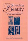Exacting Beauty Theory Assessment and Treatment of Body Image Disturbance