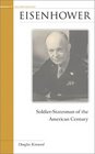 Eisenhower SoldierStatesman of the American Century