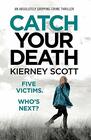 Catch Your Death (Detective Jess Bishop, Bk 3)