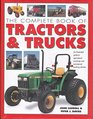 The Complete Book of Tractors and Trucks An Illustrated Guide to Agricultural Machines and Commercial Vehicles