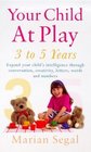 YOUR CHILD AT PLAY CONVERSATION CREATIVITY AND LEARNING LETTERS WORDS AND NUMBERS
