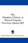 The Daughter Of Jorio A Pastoral Tragedy Poet Lore Spring 1907