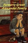 The Formerly Great Alexander Family