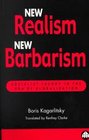 New Realism New Barbarism  Socialist Theory in the Era of Globalization