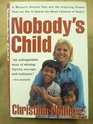 Nobody's Child A Woman's Abusive Past and the Inspiring Dream That Led Her to Rescue the Street Children of Saigon