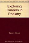 Exploring Careers in Podiatry
