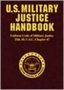 Us Military Justice Handbook  Uniform Code of Military Justice Title 10 Usc Chapter 47