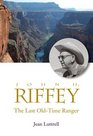 John H Riffey The Last OldTime Ranger