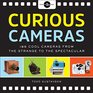 Curious Cameras 183 Cool Cameras from the Strange to the Spectacular