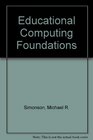 Educational Computing Foundations