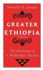 Greater Ethiopia  The Evolution of a Multiethnic Society