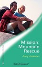 Mission: Mountain Rescue (24/7) (Harlequin Medical, No 261)