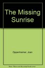 The Missing Sunrise