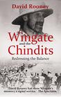 Wingate and the Chindits Redressing the Balance