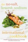 The NoSalt LowestSodium International Cookbook