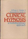 Clinical Hypnosis A Multidisciplinary Approach