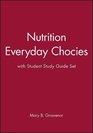 Nutrition AND Student Guide Everyday Choices