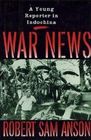 War News A Young Reporter in Indochina