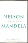 Nelson Mandela In His Own Words