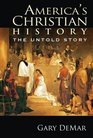 America's Christian History: The Untold Story