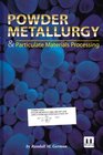 Powder Metallurgy  Particulate Materials Processing