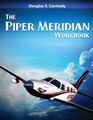 The Piper Meridian Workbook