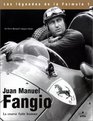 Juan Manuel Fangio  La Course faite homme