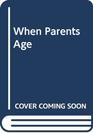 When Parents Age What Children Can Do