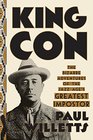 King Con: The Bizarre Adventures of the Jazz Age's Greatest Impostor