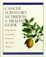 Cancer Survivor's Nutrition  Health Guide  Eating Well and Getting Better During and After Cancer Treatment