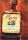 Rum The Epic Story of the Drink That Conquered the World