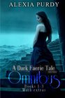 A Dark Faerie Tale Series Omnibus Edition