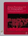 Adobe Photoshop 55 for Photographers