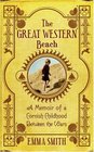 The Great Western Beach A Memoir of a Cornish Childhood Between the Wars