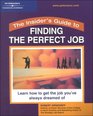 Peterson's the Insider's Guide to Finding the Perfect Job